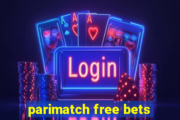 parimatch free bets